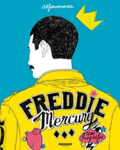 FREDDIE MERCURY: UNA BIOGRAFIA [CARTONE]