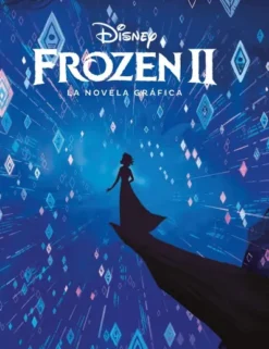 FROZEN II: LA NOVELA GRAFICA [CARTONE]
