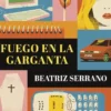 FUEGO EN LA GARGANTA (FINALISTA PREMIO PLANETA 2024) [CARTONE]