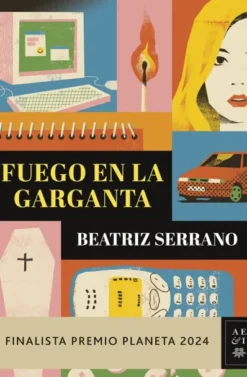 FUEGO EN LA GARGANTA (FINALISTA PREMIO PLANETA 2024) [CARTONE]