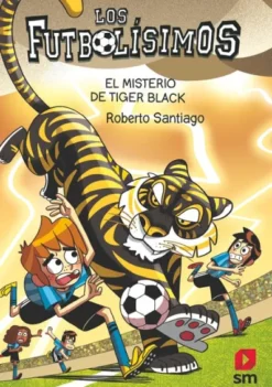 FUTBOLISIMOS, LOS Nº26: EL MISTERIO DE TIGER BLACK [RUSTICA]