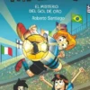 FUTBOLISIMOS, LOS Nº25: EL MISTERIO DEL GOL DE ORO [RUSTICA]