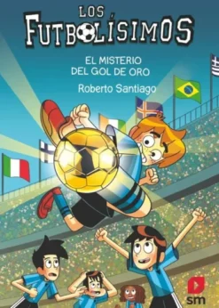 FUTBOLISIMOS, LOS Nº25: EL MISTERIO DEL GOL DE ORO [RUSTICA]