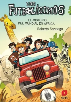 FUTBOLISIMOS, LOS Nº22: EL MISTERIO DEL MUNDIAL EN AFRICA [RUSTICA]