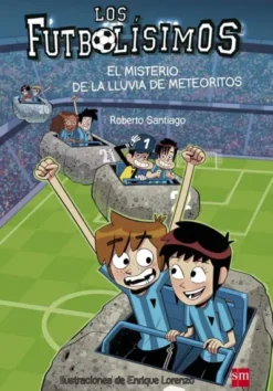 FUTBOLISIMOS, LOS Nº09: EL MISTERIO DE LA LLUVIA DE METEORITOS [RUSTICA]