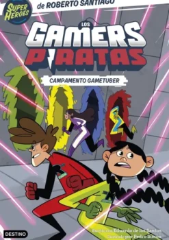 GAMERS PIRATAS, LOS Nº02: CAMPAMENTO GAMETUBER [RUSTICA]