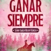GANAR SIEMPRE (GOLD RUSH RANCH 3) [RUSTICA]