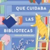 GATO QUE CUIDABA LAS BIBLIOTECAS, EL [RUSTICA]