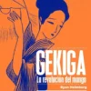 GEKIGA: LA REVOLUCION DEL MANGA [RUSTICA]