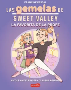 GEMELAS DE SWEET VALLEY, LAS VOL.2: LA FAVORITA DE LA PROFE [RUSTICA]
