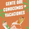 GENTE QUE CONOCEMOS EN VACACIONES [BOLSILLO]