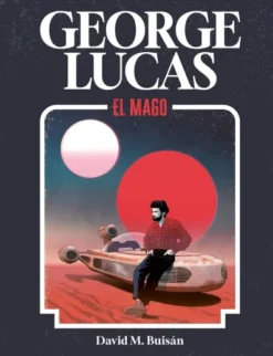 GEORGE LUCAS: EL MAGO [CARTONE]
