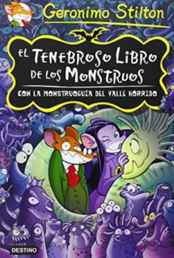 GERONIMO STILTON: EL TENEBROSO LIBRO DE LOS MONSTRUOS [CARTONE]