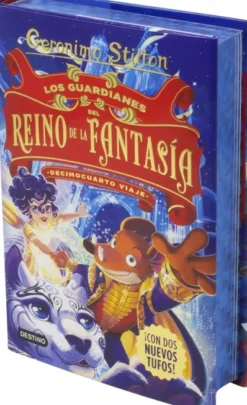 GERONIMO STILTON: LOS GUARDIANES DEL REINO DE LA FANTASIA (DECIMOCUARTO VIAJE) [CARTONE]