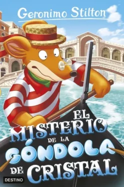 GERONIMO STILTON Nº096: EL MISTERIO DE LA GONDOLA DE CRISTAL [RUSTICA]