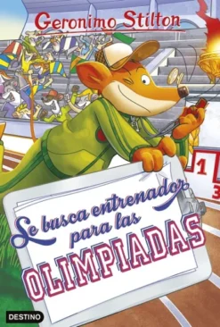 GERONIMO STILTON Nº083: SE BUSCA ENTRENADOR PARA LAS OLIMPIADAS [RUSTICA]