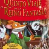 GERONIMO STILTON: QUINTO VIAJE AL REINO DE LA FANTASIA: ¡CON TRES NUEVOS PERFUMES MISTERIOSOS! [CARTONE]