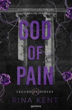 GOD OF PAIN (LEGADO DE DIOSES 2) UN DARK ROMANCE UNIVERSITARIO [RUSTICA]