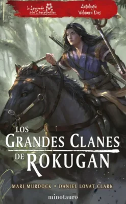 GRANDES CLANES DE ROKUGAN, LOS (LEYENDA DE LOS CINCO ANILLOS ANTOLOGIA VOL.02) [RUSTICA]