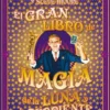 GRAN LIBRO DE MAGIA DE LA LUNA Y LA SERPIENTE, EL [CARTONE]