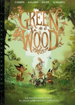 GREEN WOOD Nº1: LA HECHICERA URANIA / EL GRAN CONCURSO DE PASTELES [CARTONE]