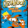 GRIMWOOD Nº02: ¡POR LOS PELOS! [CARTONE]
