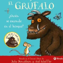 GRUFALO, EL: ¿QUIEN SE ESCONDE EN EL BOSQUE? [CARTONE]