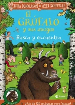GRUFALO Y SUS AMIGOS, EL: BUSCA Y ENCUENTRA [CARTONE]