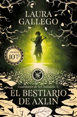 GUARDIANES DE LA CIUDADELA 1: EL BESTIARIO DE AXLIN [BOLSILLO]