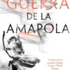 GUERRA DE LA AMAPOLA, LA (GUERRA DE LA AMAPOLA VOL.1) [CARTONE]