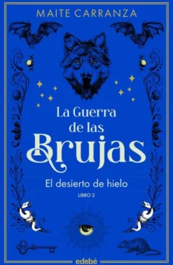 GUERRA DE LAS BRUJAS, LA 2: EL DESIERTO DE HIELO (NUEVA EDICION) [RUSTICA]