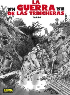GUERRA DE LAS TRINCHERAS, LA: 1914-1918 [CARTONE]