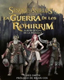 GUERRA DE LOS ROHIRRIM, LA (ALBUM OFICIAL DE LA PELICULA) [RUSTICA]