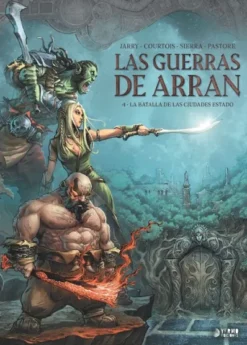 GUERRAS DE ARRAN VOL.04: LA BATALLA DE LAS CIUDADES ESTADO [CARTONE]