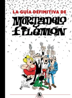 GUIA DEFINITIVA DE MORTADELO Y FILEMON, LA [CARTONE]