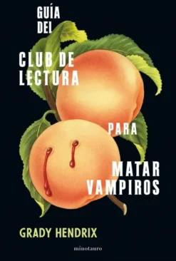 GUIA DEL CLUB DE LECTURA PARA MATAR VAMPIROS [RUSTICA]