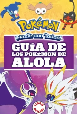 GUIA DE LOS POKEMON DE ALOLA [RUSTICA]