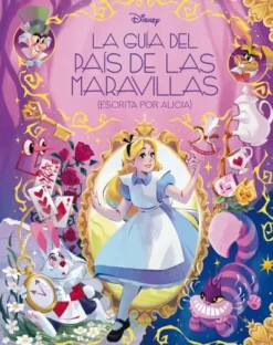 GUIA DEL PAIS DE LAS MARAVILLAS, LA (ESCRITA POR ALICIA) [CARTONE]