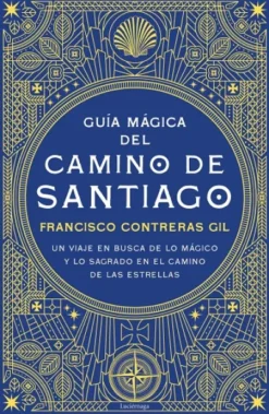 GUIA MAGICA DEL CAMINO DE SANTIAGO [RUSTICA]