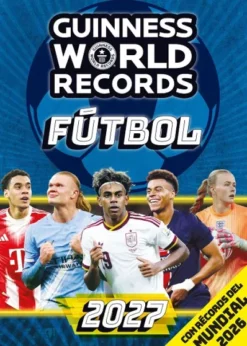 GUINNESS WORLD RECORDS 2027. FUTBOL [RUSTICA]