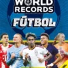 GUINNESS WORLD RECORDS 2027. FUTBOL [RUSTICA]