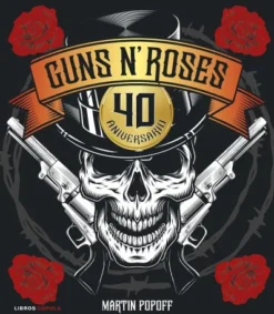 GUNS N' ROSES: 40 ANIVERSARIO [CARTONE]