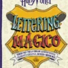 HARRY POTTER: LETTERING MAGICO [RUSTICA]