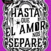 HASTA QUE EL AMOR NOS SEPARE (STRANGER TIMES 3) [RUSTICA]