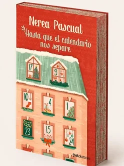 HASTA QUE EL CALENDARIO NOS SEPARE (CALENDARIO DE ADVIENTO) [RUSTICA]