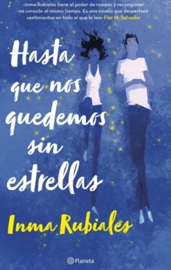 HASTA QUE NOS QUEDEMOS SIN ESTRELLAS [RUSTICA]