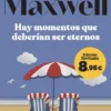 HAY MOMENTOS QUE DEBERIAN SER ETERNOS (EDICION LIMITADA) [BOLSILLO]