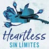 HEARTLESS: SIN LIMITES (CHESTNUT SPRINGS 2) [RUSTICA]