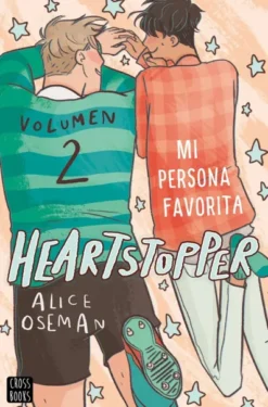 HEARTSTOPPER VOL.02: MI PERSONA FAVORITA [RUSTICA]