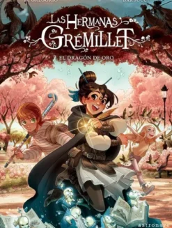 HERMANAS GREMILLET, LAS VOL.7: EL DRAGON DE ORO [CARTONE]
